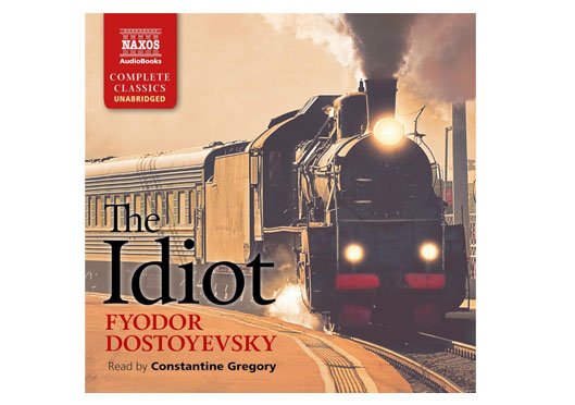 The Idiot – Fyodor Dostoyevsky